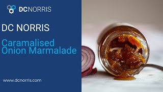 Caramelised Onion Marmalade | Jet Cook | DC Norris