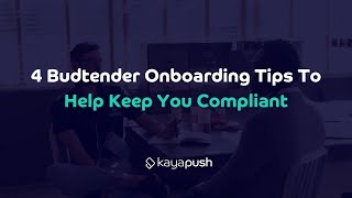 4 Budtender Onboarding Tips To Help Keep You Compliant