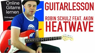 Heatwave Robin Schulz feat  Akon Guitarlesson Tutorial