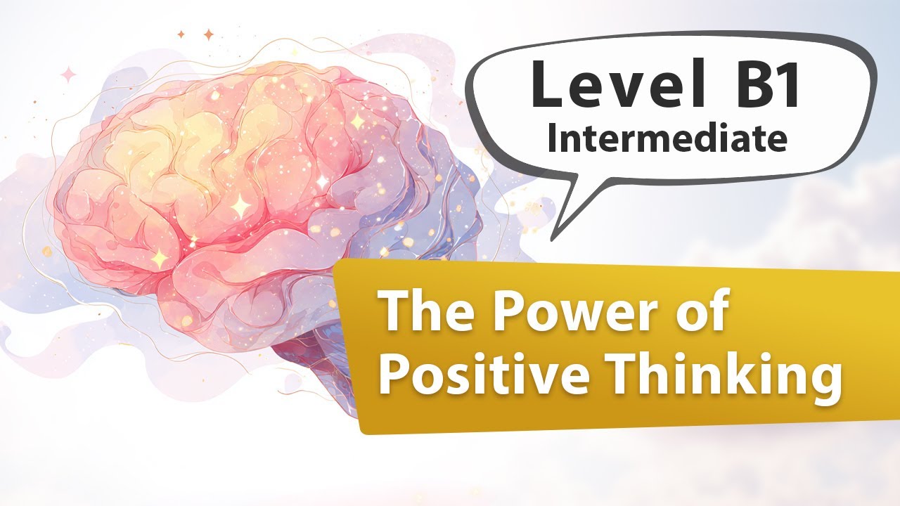The Power of Positive Thinking | English Listening Practice for ...