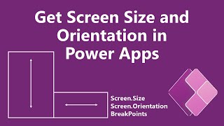 How to find Current Screen's Size and Orientation in Power Apps?