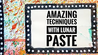 New Techniques with Lunar Paste!