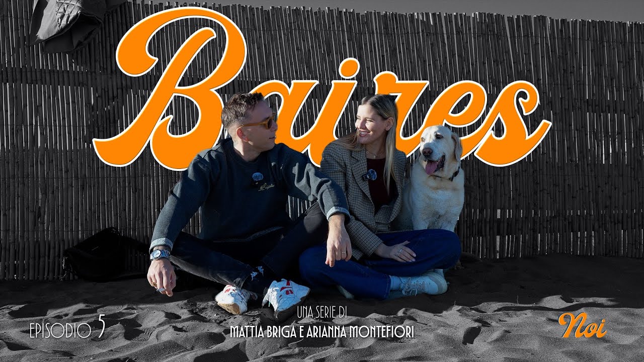 "Noi" | EP.5 -  Baires | La Webserie di Briga & Arianna Montefiori