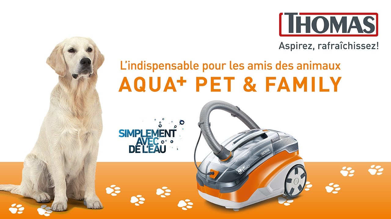 L'aspirateur Thomas Aqua + Pet & Family : idéal pour les