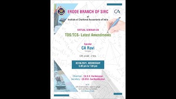 Virtual CPE Seminar on TDS/TCS - Latest Amendments by CA Ravi, Coimbatore  - Erode ICAI