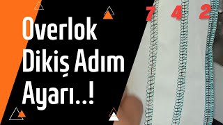 OVERLOK DİKİŞ AYARI | Overlok Makinesi Dikiş Adım Ayarı