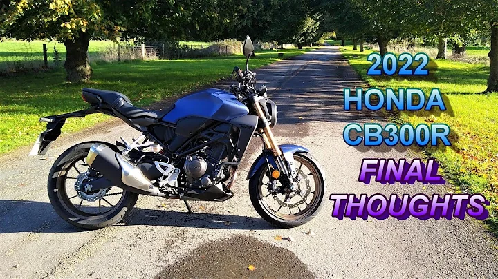 ★ 2022 HONDA CB300R REVIEW ★| FINAL THOUGHTS | - 天天要闻