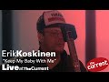 Erik Koskinen – &quot;Keep My Baby With Me&quot; live at The Current for Radio Heartland