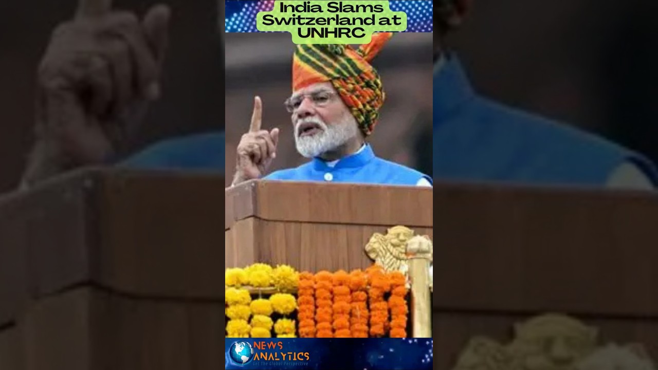 India Slams Switzerland at UNHRC 