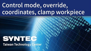 Control mode, override, coordinates, clamp workpiece