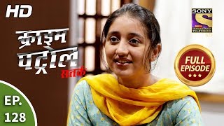 Crime Patrol Satark Season 2 - Ep 128 - Full Episode - 9th January, 2020