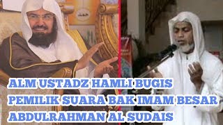 ALM. USTADZ HAMLI YG MILIKI SUARA MIRIP IMAM BESAR ABDULRAHMAN AL SUDAIS