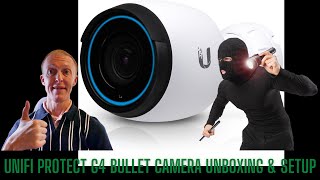 UniFi Protect G4 Bullet Camera - Unboxing & Setup