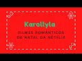 Filmes Românticos de Natal da Netflix