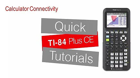 Calculator Connectivity | TI-84 Plus CE | Getting Started Series - Introduction