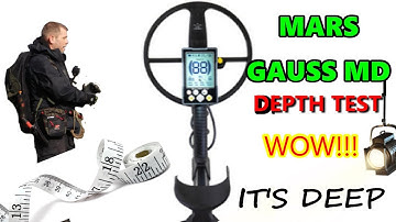 MARS GAUSS MD DEPTH TEST, METAL DETECTING