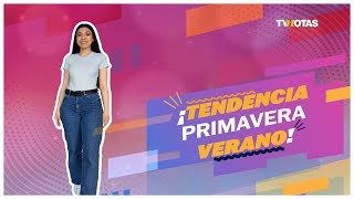 De la moda: Tendencia en primavera-verano