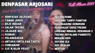 DENPASAR ARJOSARI | TAMAN JURUG | BOJO BIDUAN - ESA RISTY FT. RATNA ANTIKA | FULL ALBUM 2023