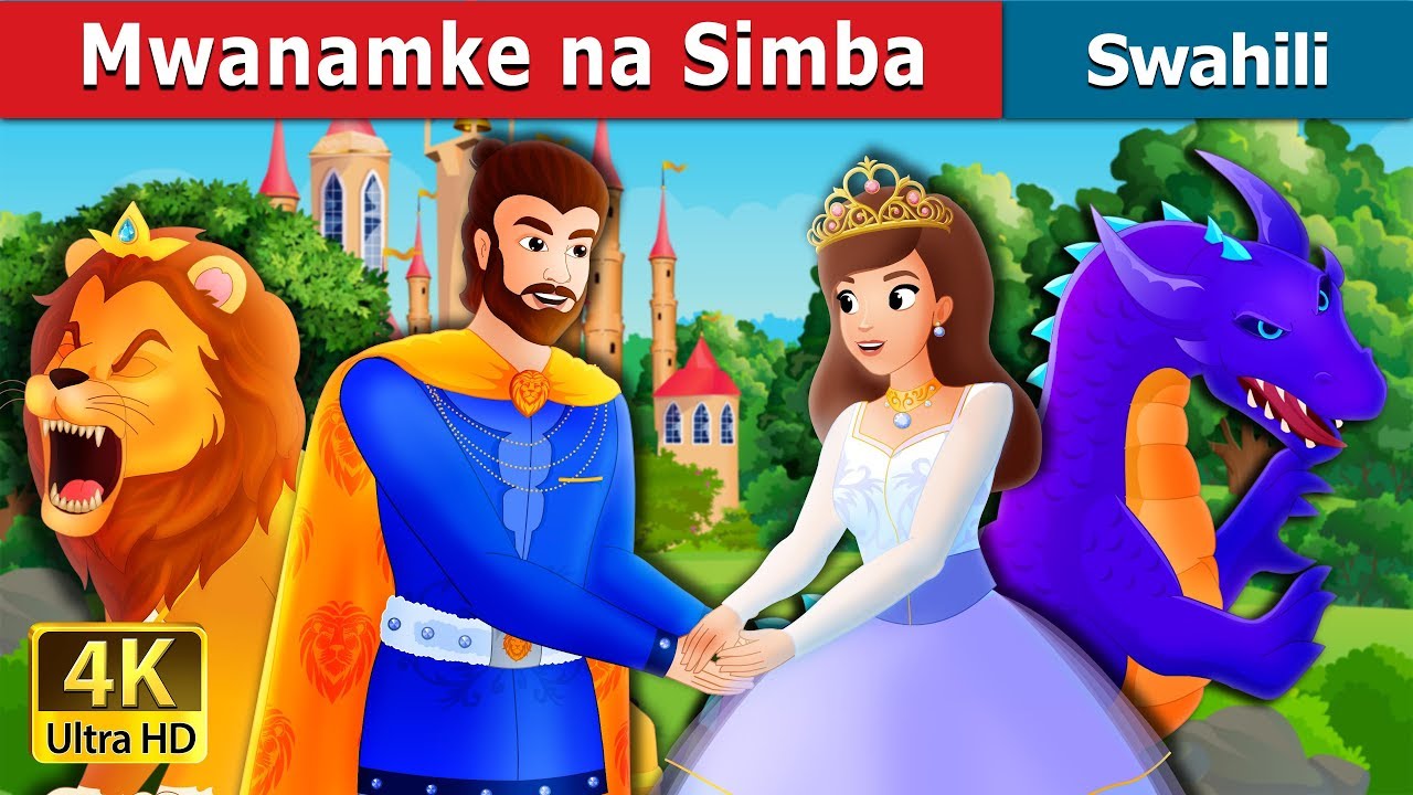 Mwanamke na Simba  The Lady and The Lion Story in Swahili  Swahili Fairy Tales