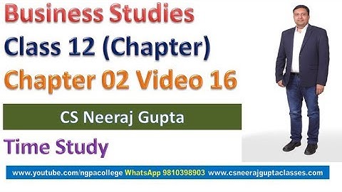 Time Study | Business Studies Class 12 | Chapter 02 Video 16 | CS Neeraj Gupta