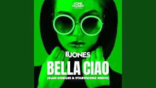 Video thumbnail of "B Jones - Bella Ciao (Gian Nobilee & Starwoodz Remix)"