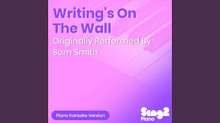 Download Lagu Writing's On The Wall (Originally Performed by Sam Smith) (Piano Karaoke Version) Download Lagu Writing's On The Wall (Originally Performed by Sam Smith) (Piano Karaoke Version)
