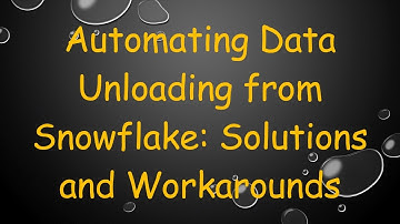 Automating Data Unloading from Snowflake: Solutions and Workarounds