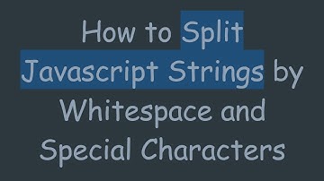 How to Split Javascript Strings by Whitespace and Special Characters