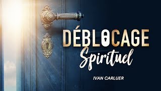 Déblocage spirituel | Ivan CARLUER