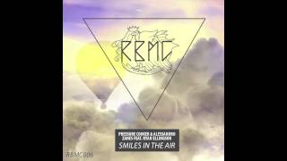Pressure Cooker & Alessandro Zanes ft. Ryan Ellingson - Smiles In The Air (Original Mix) RBMC Music