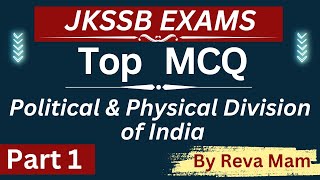Top MCQ 👉 Political & Physical Division of India👈 By Reva Mam || JKSSB EXAMS - FAA /VLW / JA