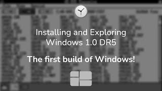 Installing and Exploring Windows 1.0 DR5!