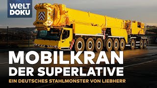 LIEBHERR MOBILKRAN LTM 1750  So entsteht das Deutsche Stahlmonster auf Rädern | WELT HD Doku