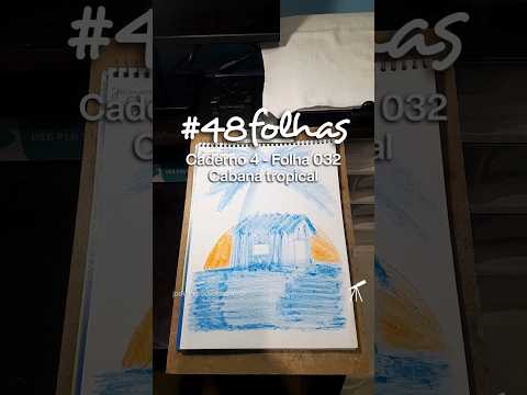 #48folhas caderno 4 - 032: Cabana tropical
