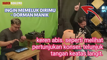 Seperti melihat konser! Ingin memeluk dirimu - Dorman Manik | Hapril Iyung (cover)