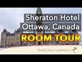 Sheraton Ottawa Hotel Tour &amp; Club Lounge Review