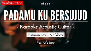 Padamu Ku Bersujud  (Karaoke Akustik - Afgan (Versi Tival Salsabila)