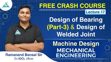 #17 | Design Of Bearing Part - 3 | Machine Design | CRASH COURSE By Bansal Sir | ME | GATE 21