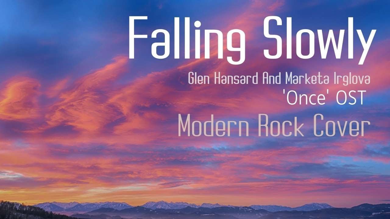 [ Modern Rock Cover ] Falling Slowly - Glen Hansard & Marketa Irglova / 기타 커버 by 유남쌤
