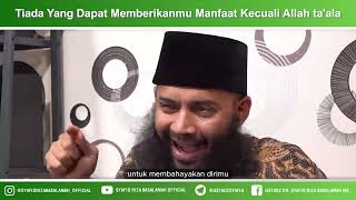 Tiada Yang Dapat Memberikanmu Manfaat - Ustadz Dr Syafiq Riza Basalamah MA