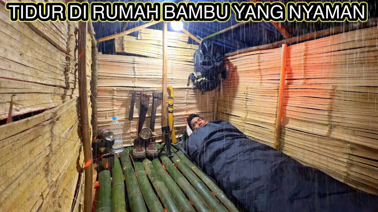 2 HARI SOLO CAMPING HUJAN DERAS -MEMBUAT RUMAH BAMBU YANG NYAMAN DI TIDURI
