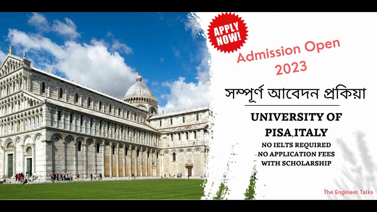 UNIVERSITY OF PISA BANGLA APPLICATIONS OPEN 2023 PROCEDURE FREE University of pisa bangla applications open 2023 procedure free