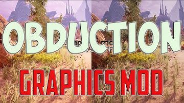 Obduction - GRAPHICS MOD - Ultra crisp and sharp realistic graphics - SweetFX / Reshade
