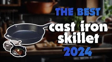 The Best Cast Iron Skillets in 2024 - Must Watch Before Buying!