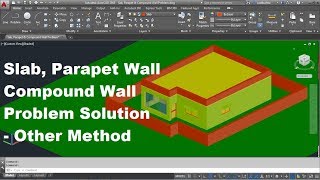 AutoCAD 3D Slab, Parapet Wall & Compound Wall Problem Solution | Other Method