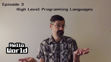 Hello World - Episode 3 - High Level Programming Languages and Assembly