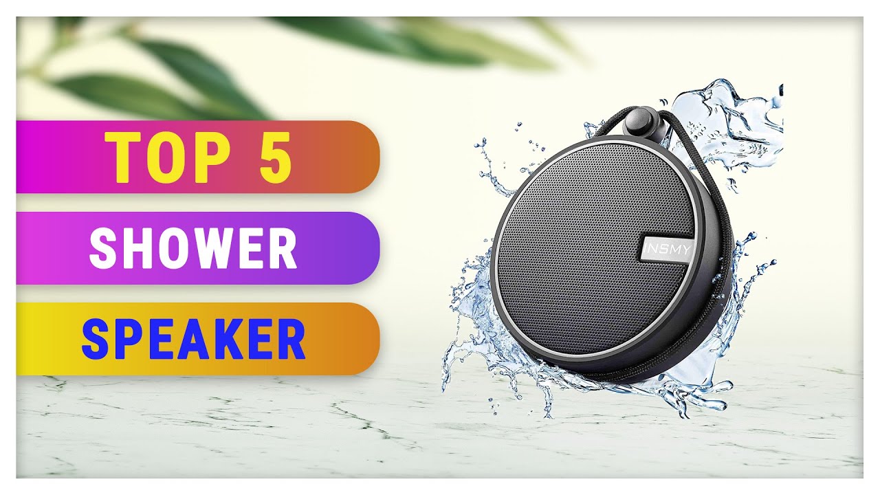 Top 5 Best Shower Speaker