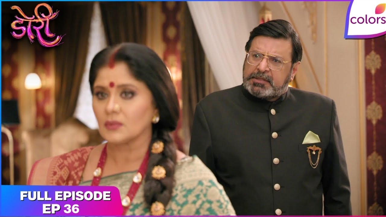 Doree | Full Episode Ep. 36 | Doree-Ganga at Thakur mansion | Colors TV