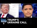 Trump’s Ukraine Call Released | The Daily Show