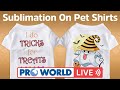 Sublimation On Pet Shirts